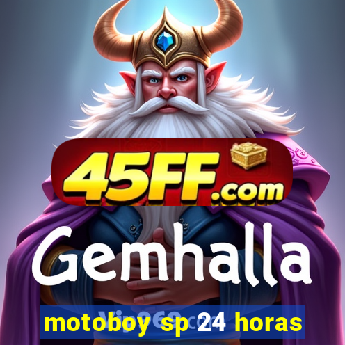 motoboy sp 24 horas